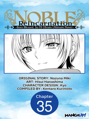 cover image of Noble Reincarnation ~Born Blessed, So I'll Obtain Ultimate Power~ #035